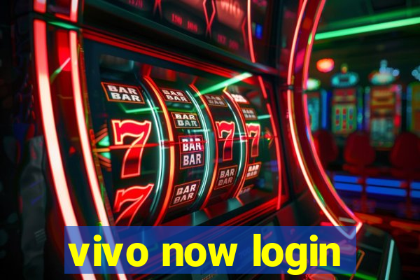 vivo now login